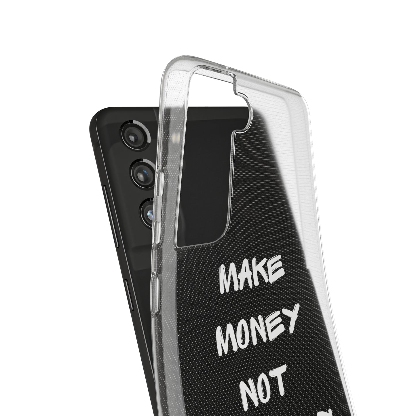 Make Money not Friends - Soft Cases