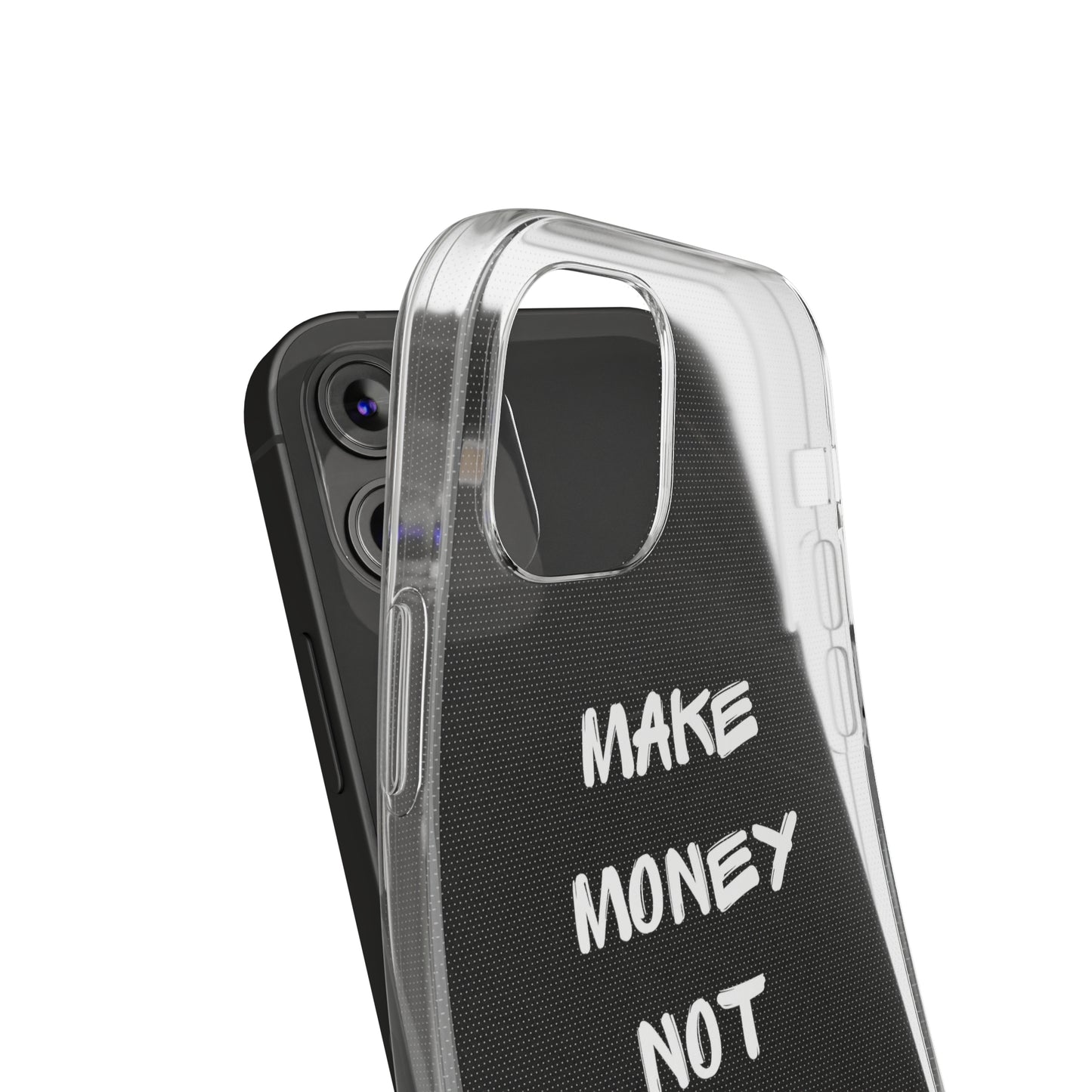 Make Money not Friends - Soft Cases