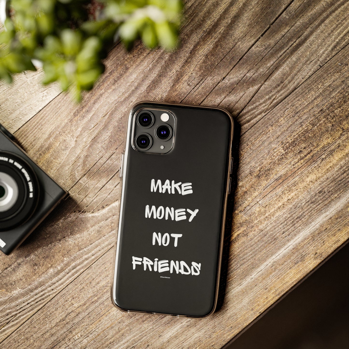 Make Money not Friends - Soft Cases