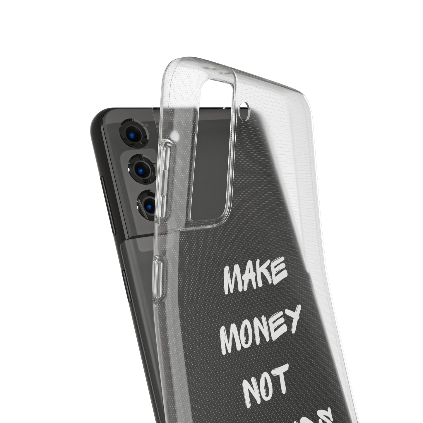 Make Money not Friends - Soft Cases