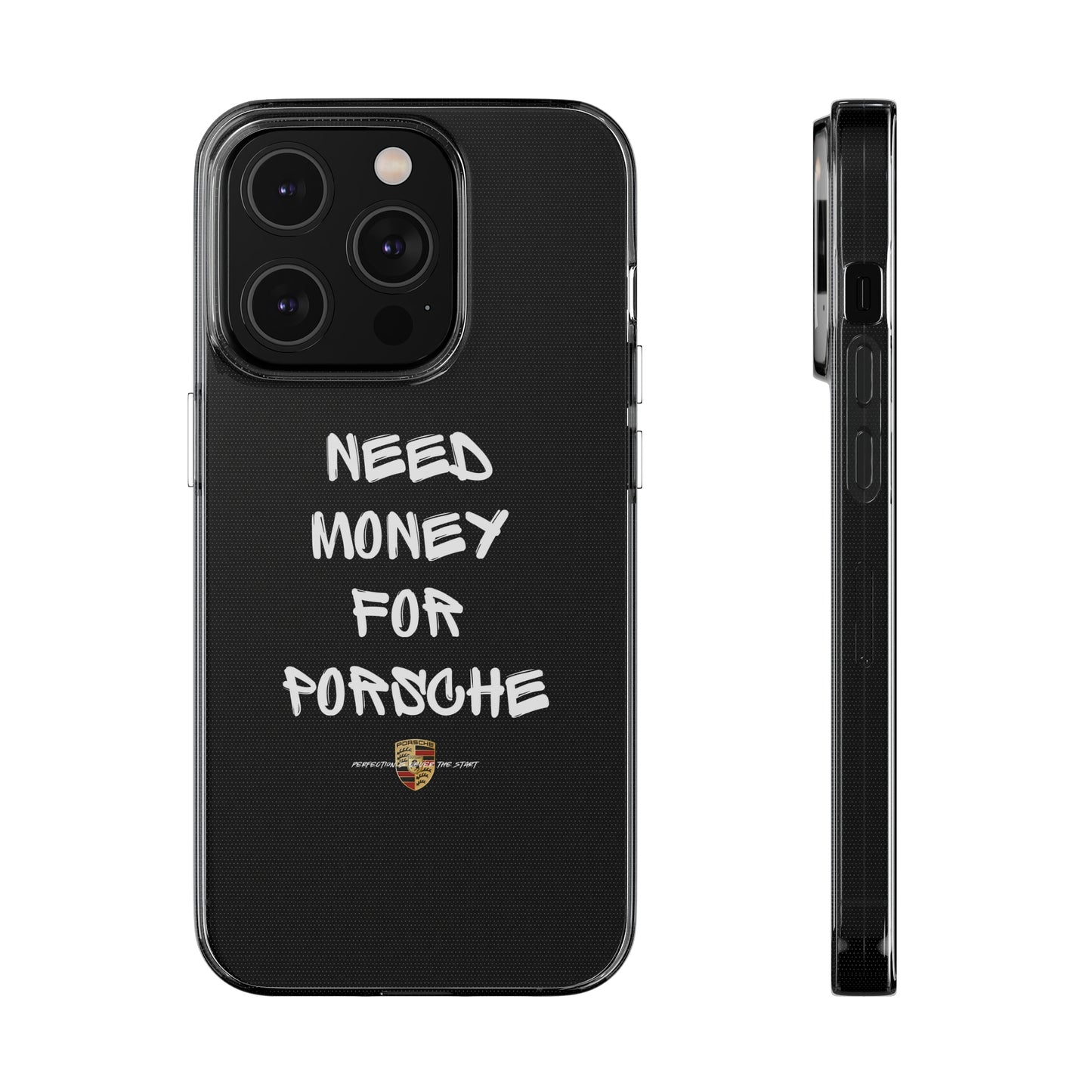 Need Money For Porsche - Clear Silicone Case