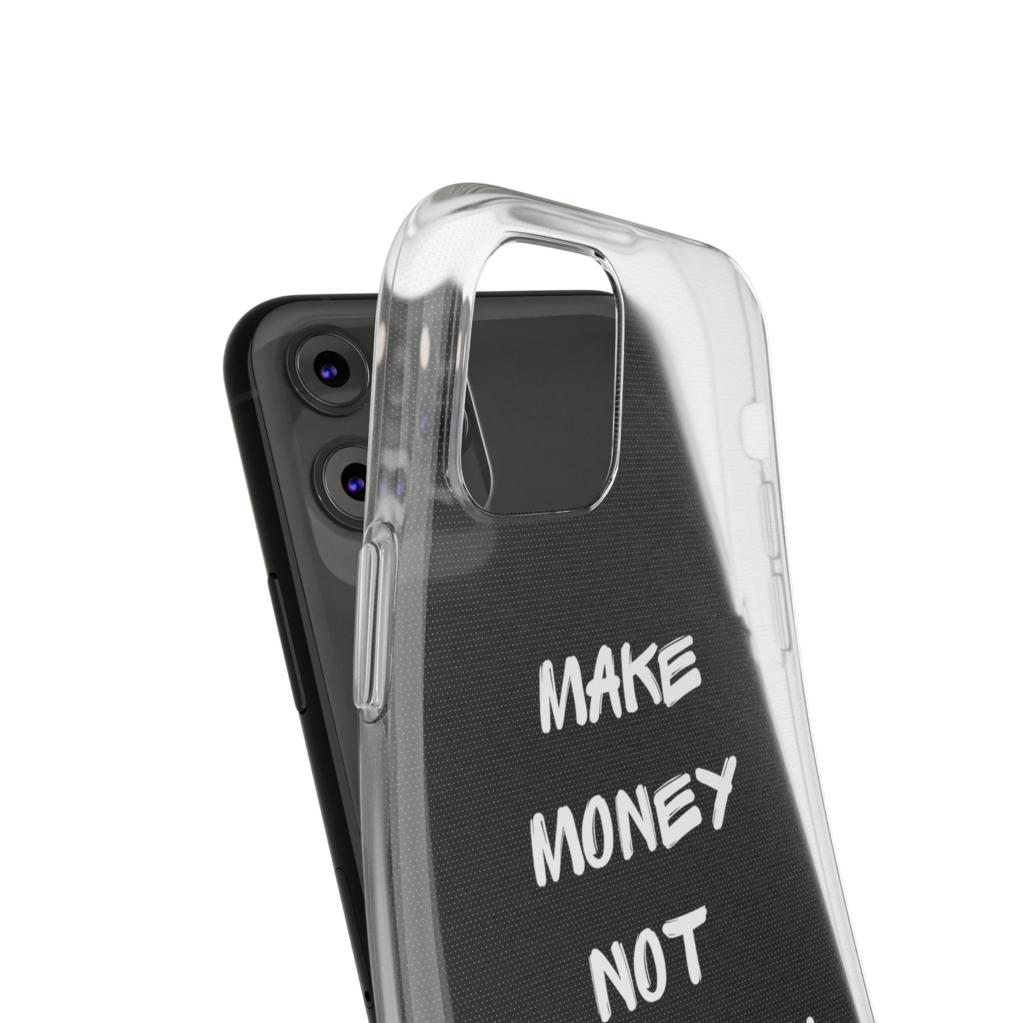 Make Money not Friends - Soft Cases