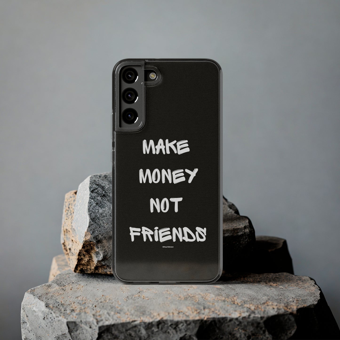 Make Money not Friends - Soft Cases