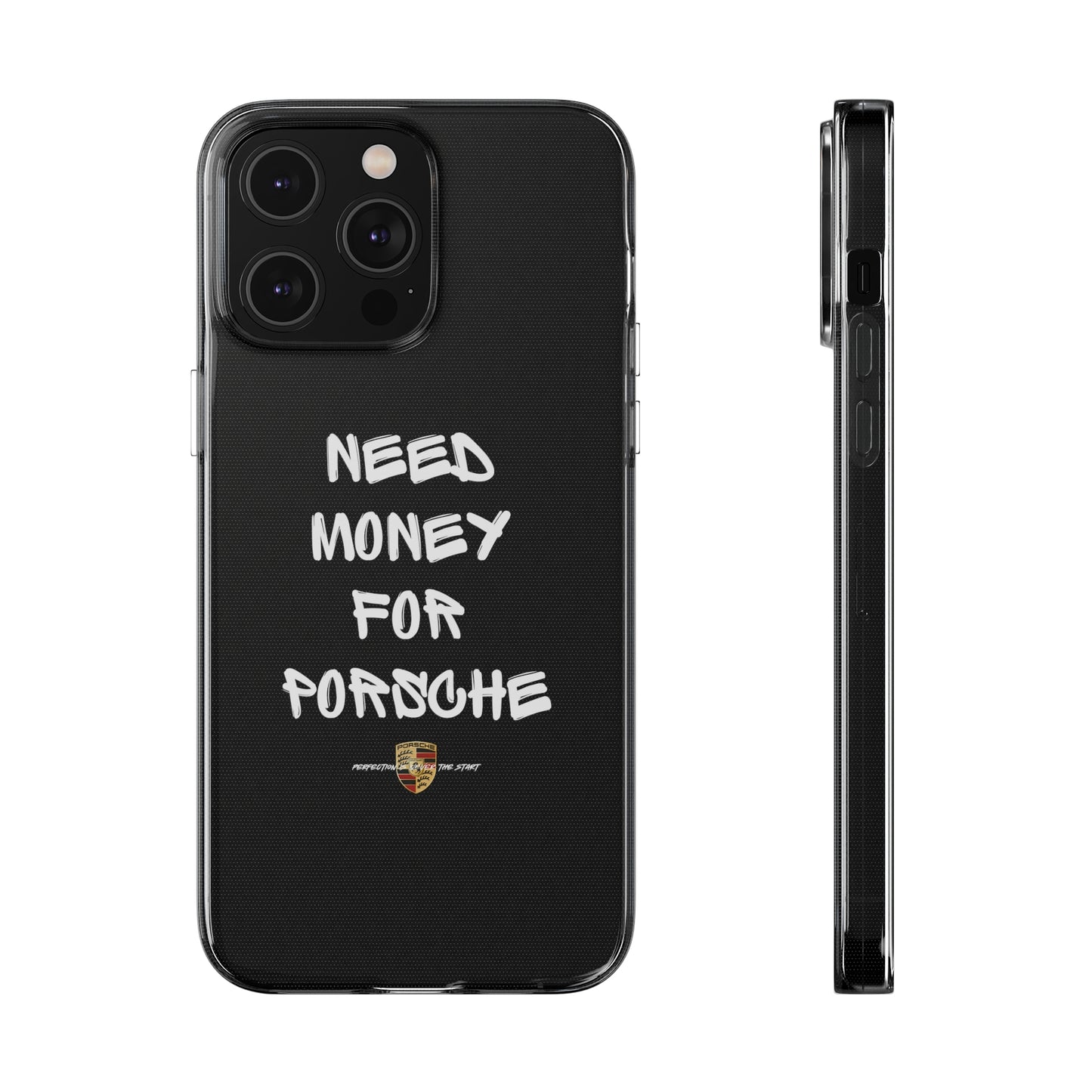 Need Money For Porsche - Clear Silicone Case