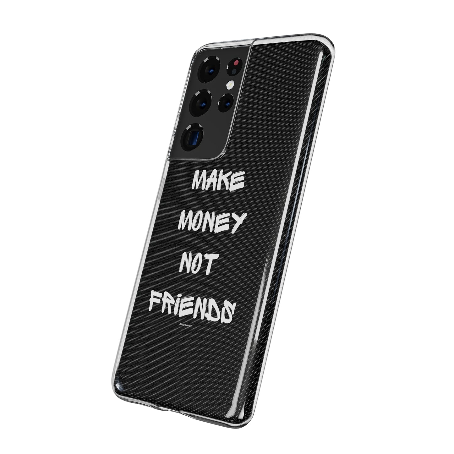 Make Money not Friends - Soft Cases