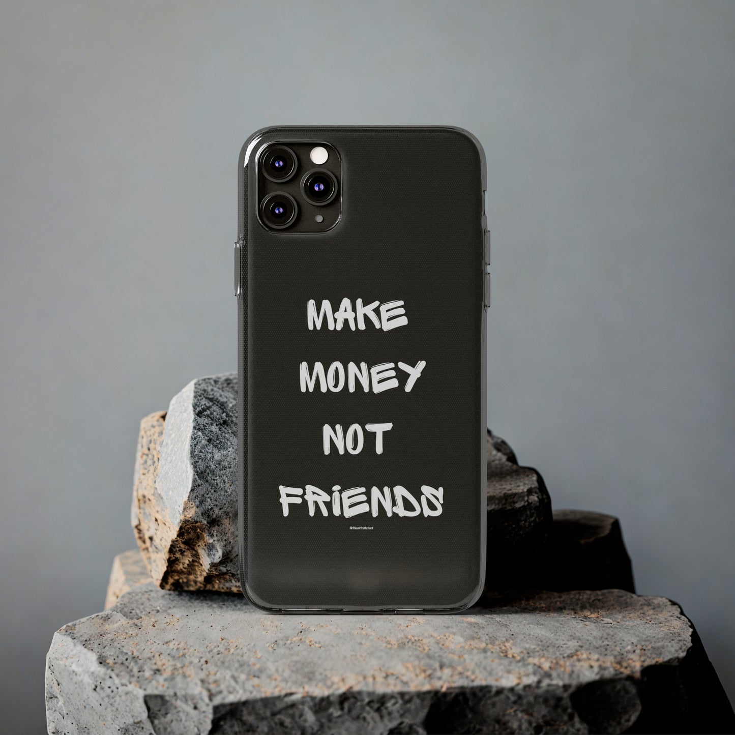 Make Money not Friends - Soft Cases