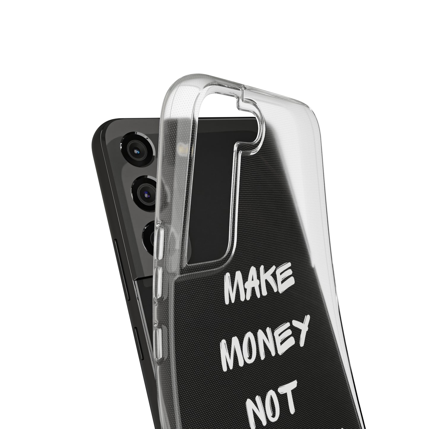 Make Money not Friends - Soft Cases