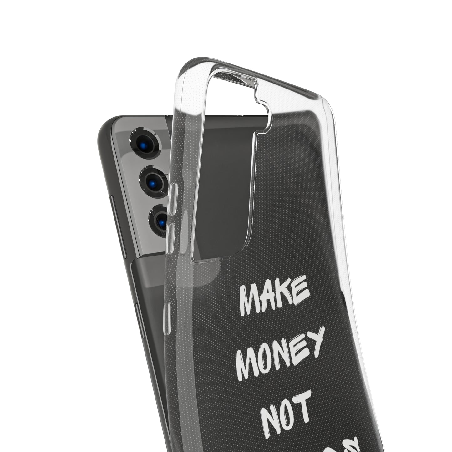 Make Money not Friends - Soft Cases