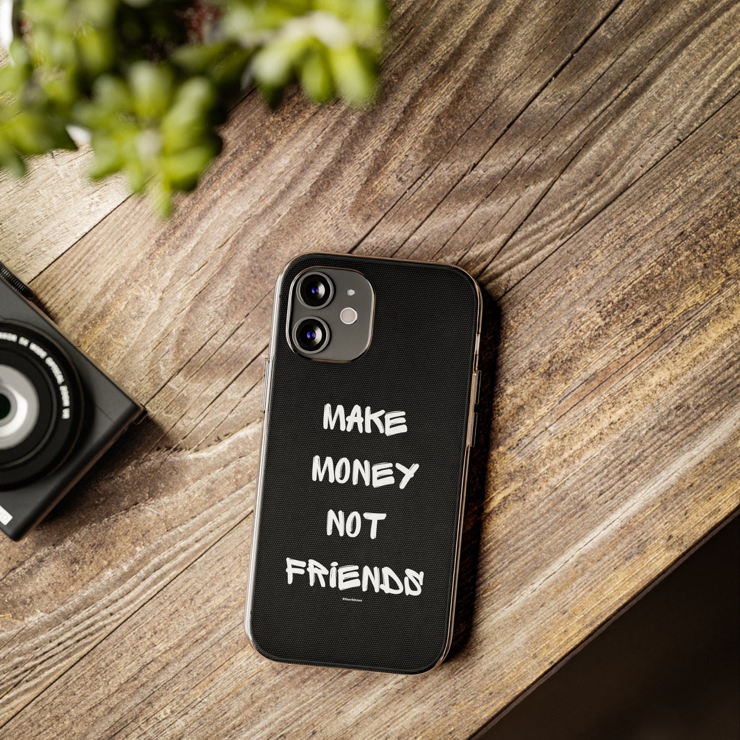 Make Money not Friends - Soft Cases