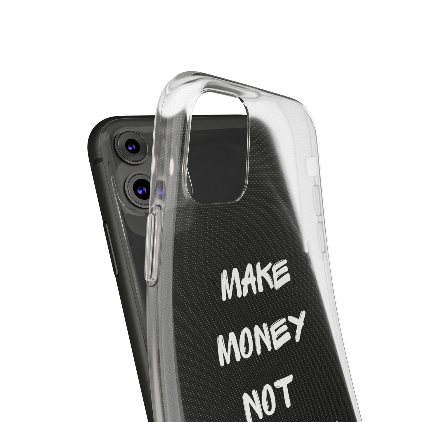 Make Money not Friends - Soft Cases