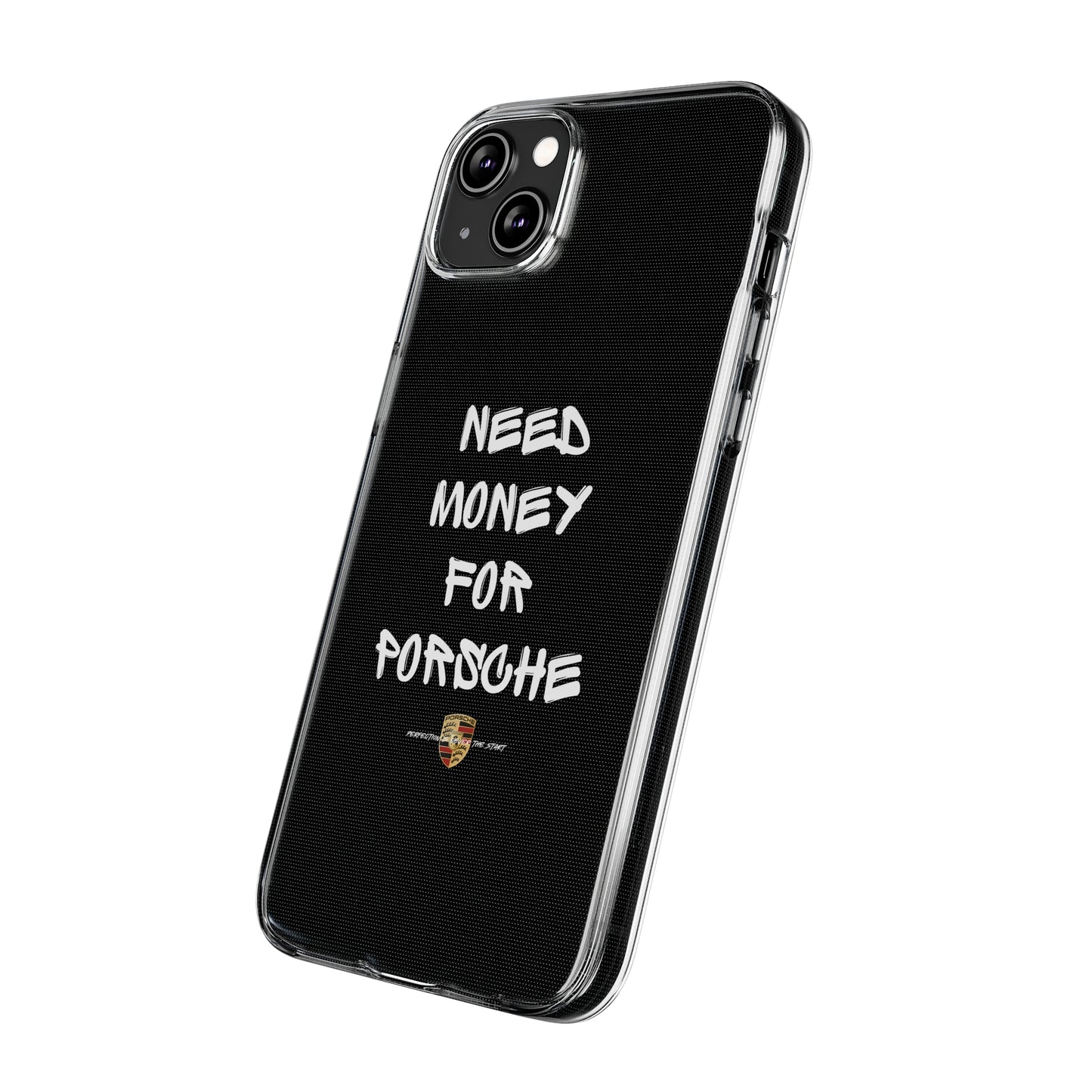 Need Money For Porsche - Clear Silicone Case