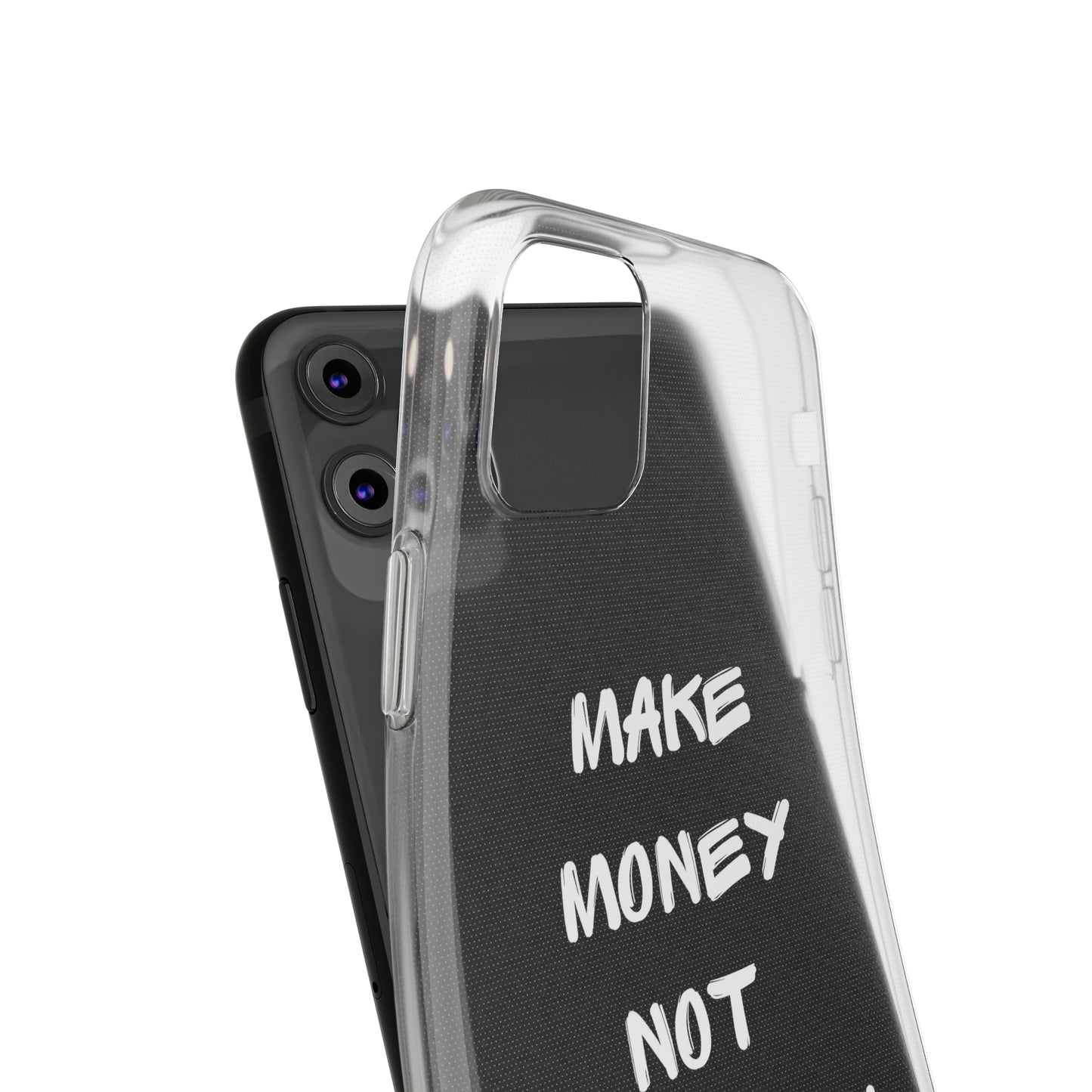 Make Money not Friends - Soft Cases