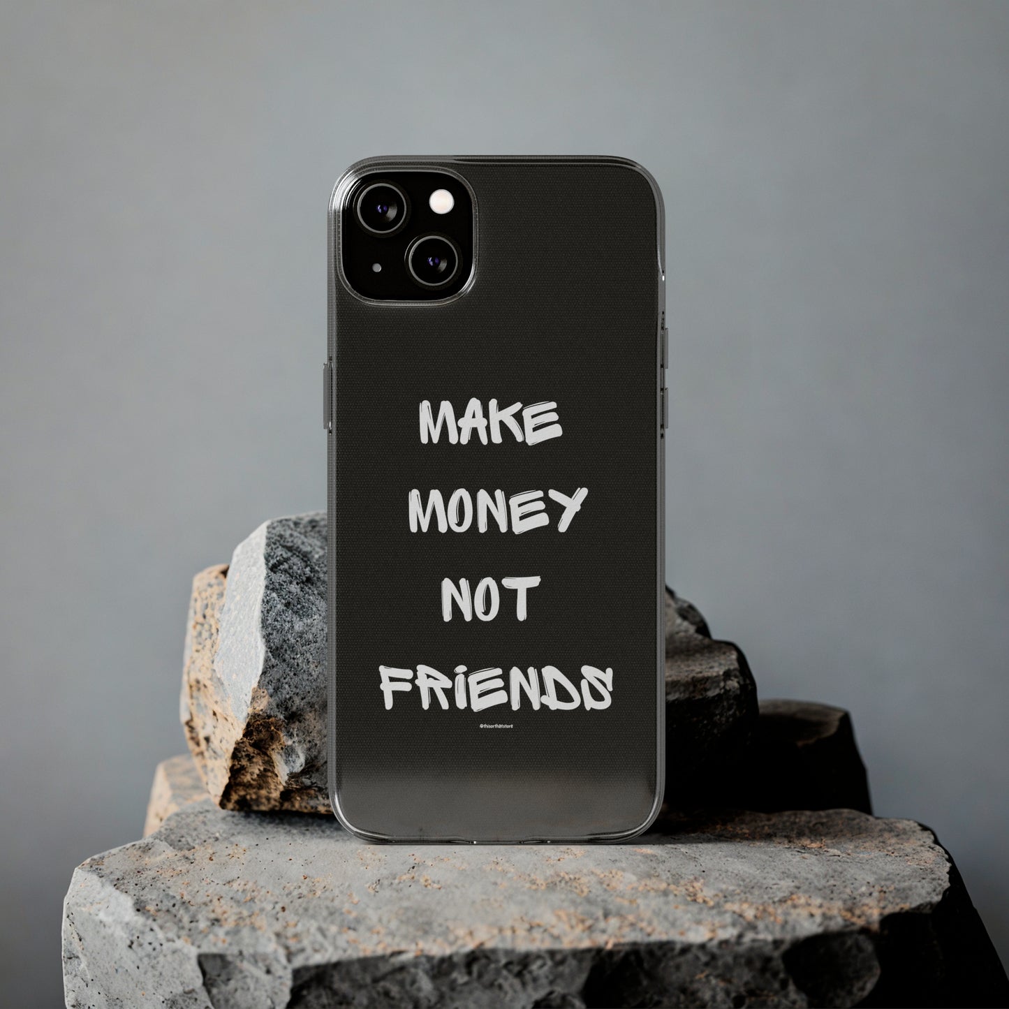 Make Money not Friends - Soft Cases